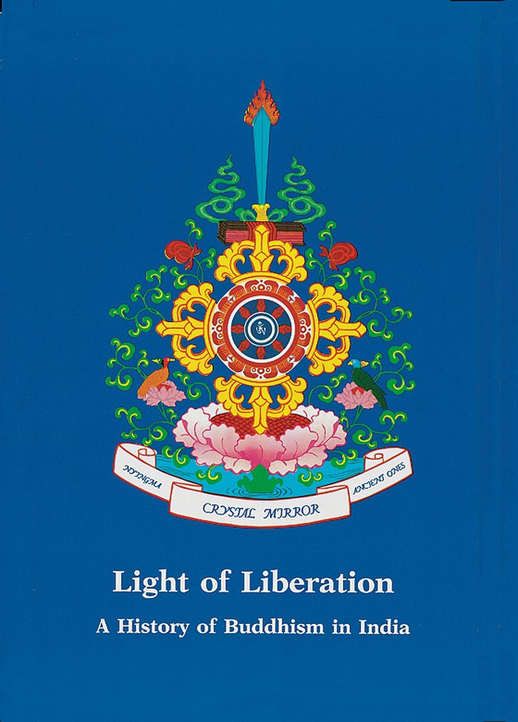 Light of Liberation -- A History of Buddhism in India -- Crystal Mirror Series Volume VIII