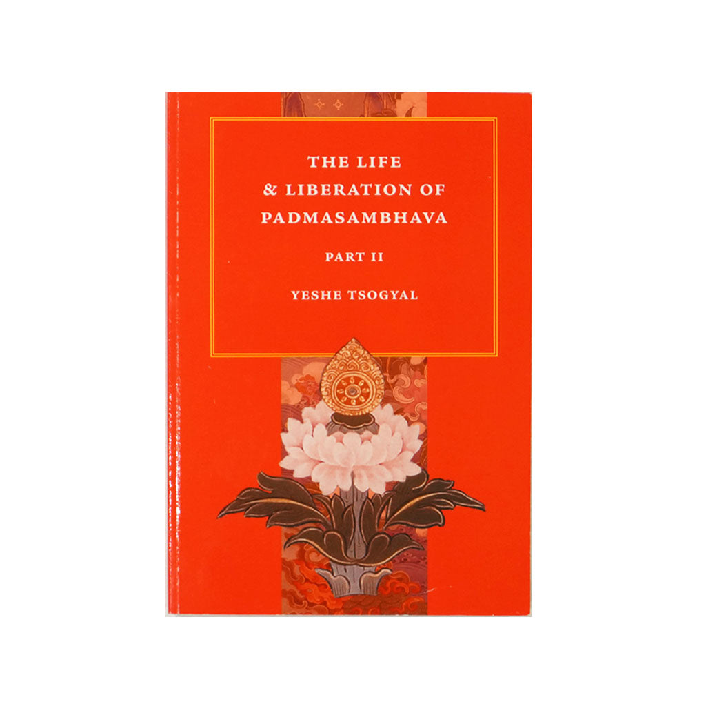 The Life and Liberation of Padmasambhava Vol II