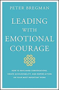 Leading with Emotional Courage